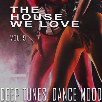 Various Artists - The House We Love, Vol. 9