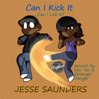 Jesse Saunders - Can I Kick It (Stranger Danger & Sen-Sei ReWork)