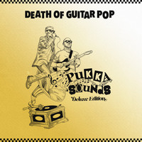 Death Of Guitar Pop - Pukka Sounds (Deluxe Edition [Explicit])