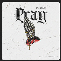 Chrome - Pray