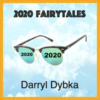 Darryl Dybka - 2020 Fairytales
