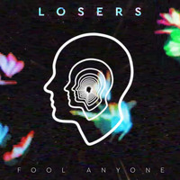 Losers - Fool Anyone