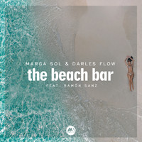 Marga Sol and Darles Flow featuring Ramón Sanz - The Beach Bar