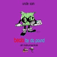 Uncle Sam - Beats by da Pound: All Instrumentals
