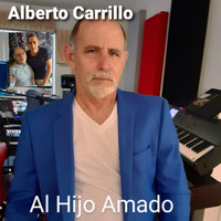Alberto Carrillo - Al Hijo Amado