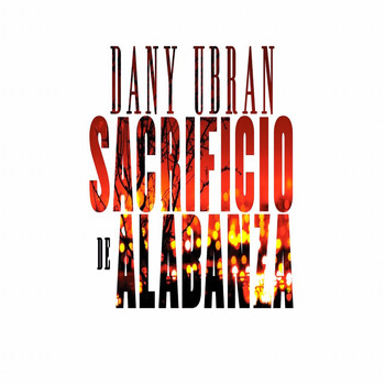 Dany Ubran & Cumbia Tu Rey - Sacrificio de Alabanza