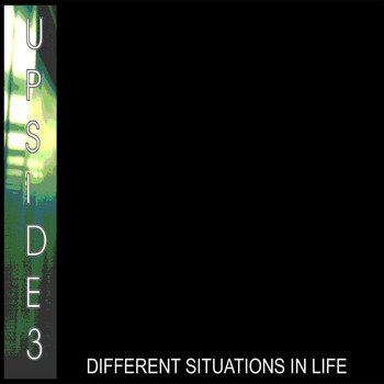 Upside - 3, Different Situations in Life