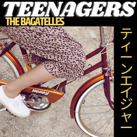 The Bagatelles - Teenagers