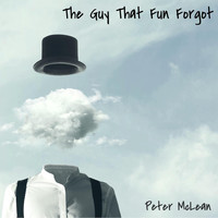 Peter McLean - The Guy That Fun Forgot