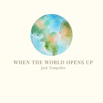 Jack Tempchin - When the World Opens Up