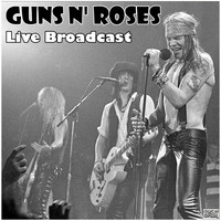 Guns N' Roses - Live Broadcast (Live)
