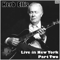 Herb Ellis - Live in New York - Part Two (Live)
