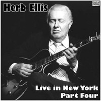 Herb Ellis - Live in New York - Part Four (Live)