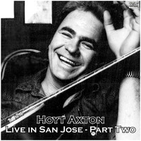 Hoyt Axton - Live in San Jose - Part Two (Live)