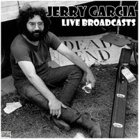 Jerry Garcia - Live Broadcasts (Live)