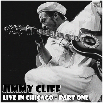 Jimmy Cliff - Live in Chicago - Part One (Live)