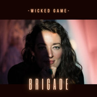 Brigade - Wicked Game