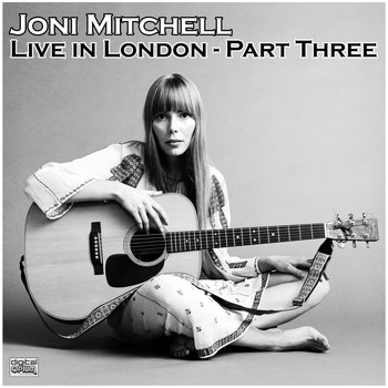 Joni Mitchell - Live in London - Part Three (Live)
