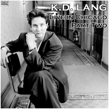 k.d. lang - Live in Chicago - Part Two (Live)