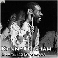 Kenny Dorham - Live in San Francisco (Live)