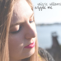 Valerie Williams - Cripple Me
