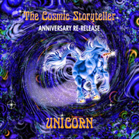 Unicorn - The Cosmic Storyteller (Anniversary Re-Release)