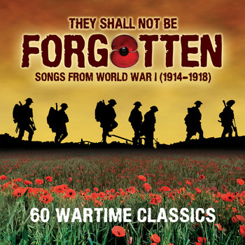 Various Artists - They Shall Not Be Forgotten - Songs From WW1