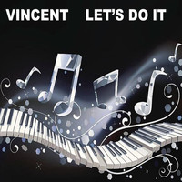 Vincent - Let's Do It