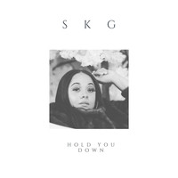 SKG - Hold You Down