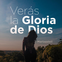Mariaestelí - Verás la Gloria