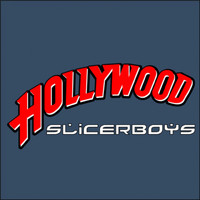 Slicerboys - Hollywood