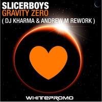 Slicerboys - Gravity Zero 2010 (Dj Kharma & Andrew M Rework)