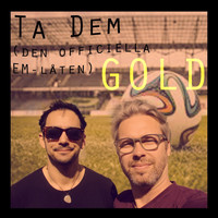 Gold - Ta dem (den officiella EM-låten)