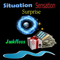Jackfloss - Situation Sensation Surprise