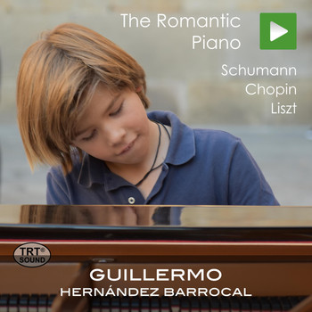Guillermo Hernández Barrocal - Schumann, Chopin, Liszt: The Romantic Piano