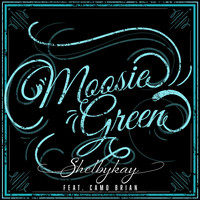 Shelbykay - Moosie Green (Explicit)