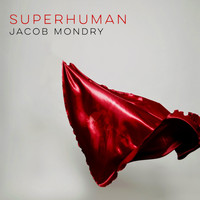 Jacob Mondry - Superhuman