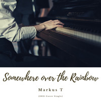 Markus T - Somewhere Over the Rainbow
