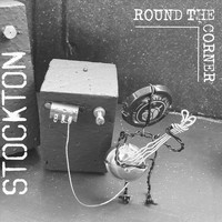Stockton - Round the Corner