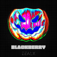 Zealx - Blackberry (Explicit)