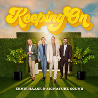 Ernie Haase & Signature Sound - Keeping On