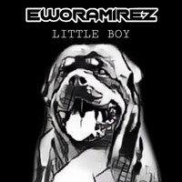 Ewo Ramirez - Little Boy