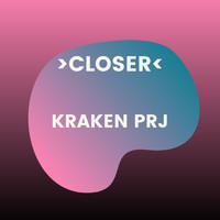 Kraken PRJ - Closer (Extended Mix)