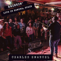Charles Emanuel - Drinkin' (Live)
