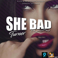 Turner - She Bad