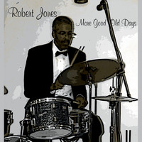 Robert Jones - More Good Old Days