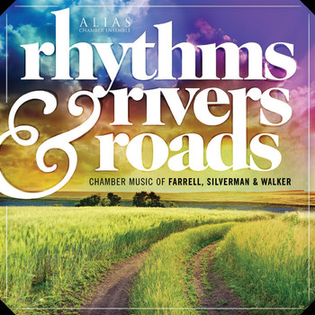 ALIAS Chamber Ensemble - Rhythms, Rivers, and Roads
