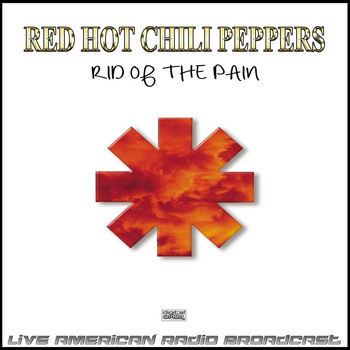 Red Hot Chili Peppers - Rid Of The Pain (Live)