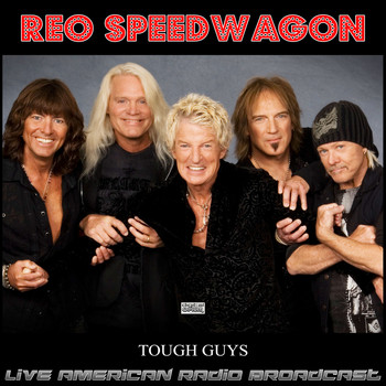 REO Speedwagon - Tough Guys (Live)
