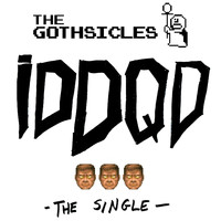 The Gothsicles - IDDQD (Remixes)